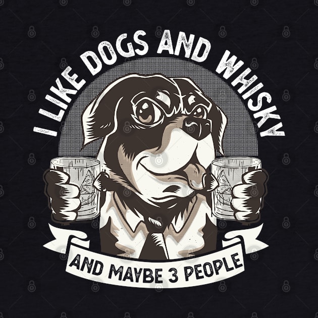 I like Dogs and Whisky and maybe 3 People funny by Peco-Designs